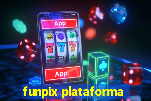 funpix plataforma